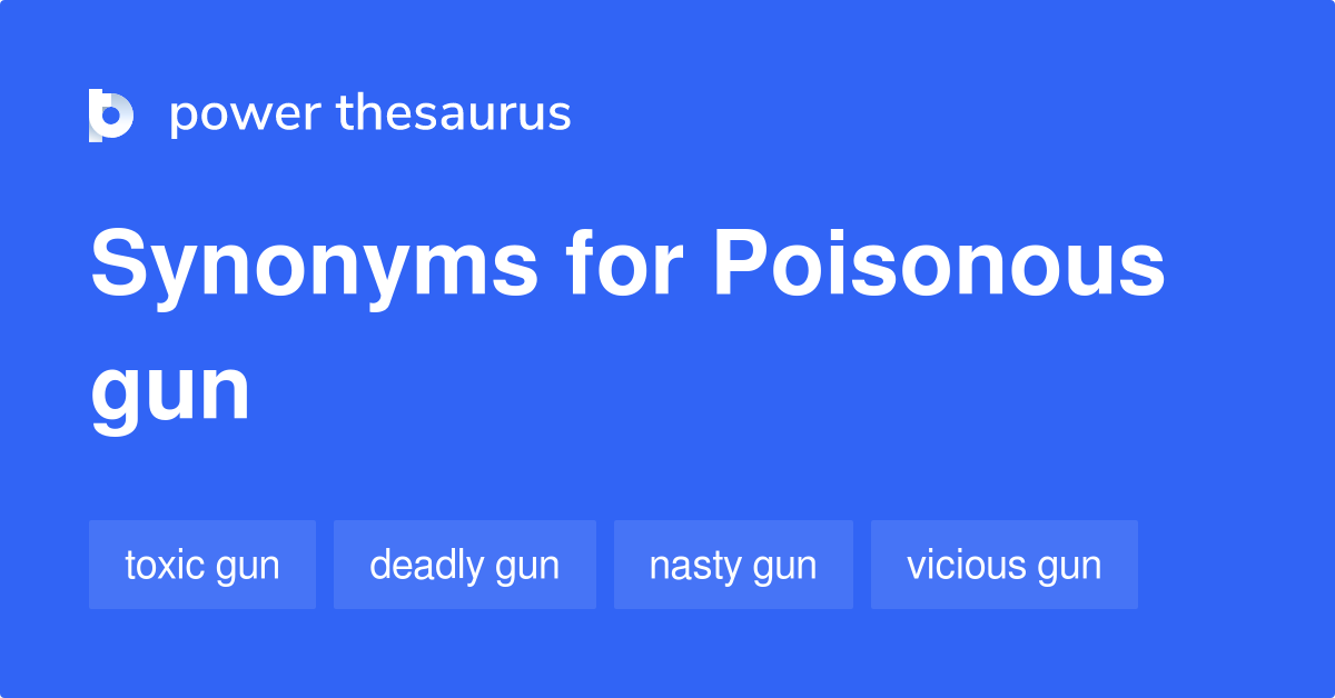 What Is The Synonyms Of Poisonous