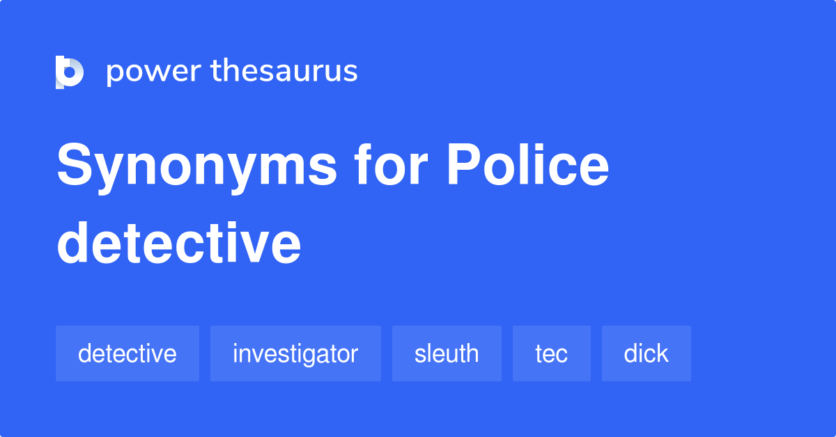 police-detective-synonyms-46-words-and-phrases-for-police-detective