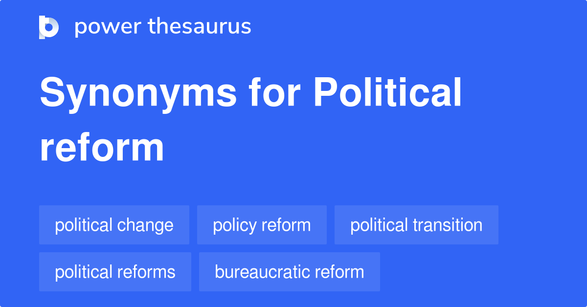 Political Reform Synonyms 2 