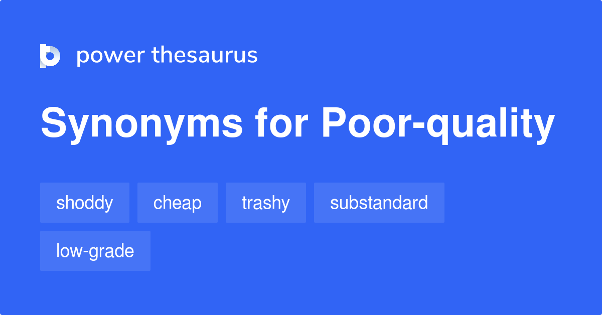 poor-quality-synonyms-184-words-and-phrases-for-poor-quality