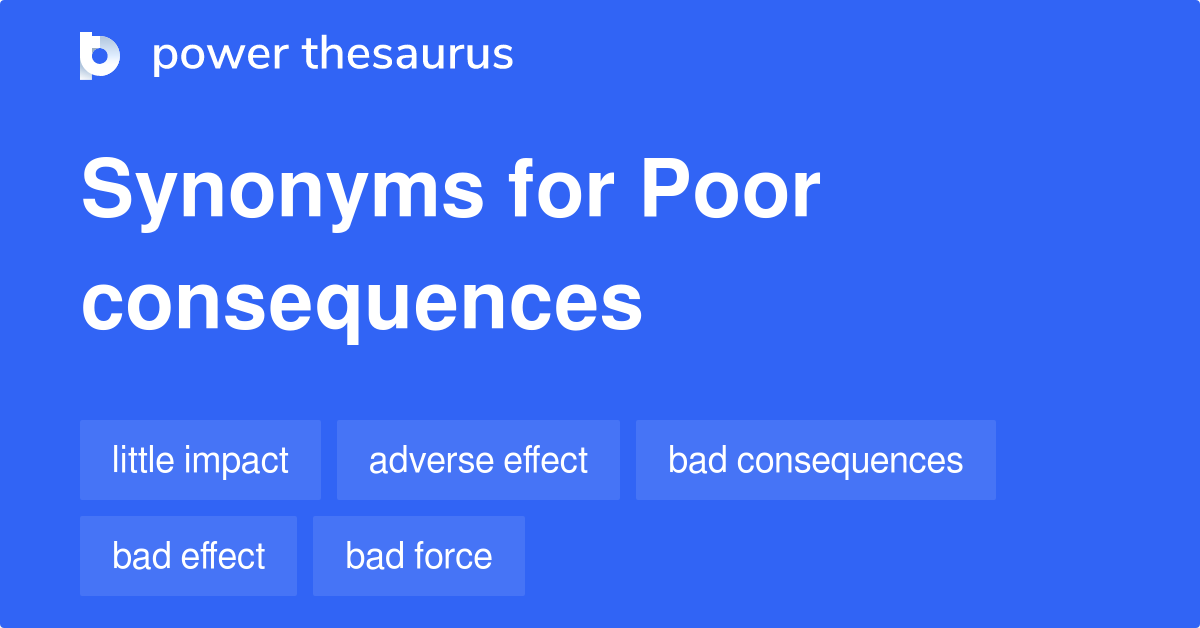 poor-consequences-synonyms-78-words-and-phrases-for-poor-consequences