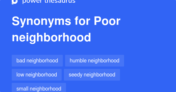 Synonyms for Poor neighborhood