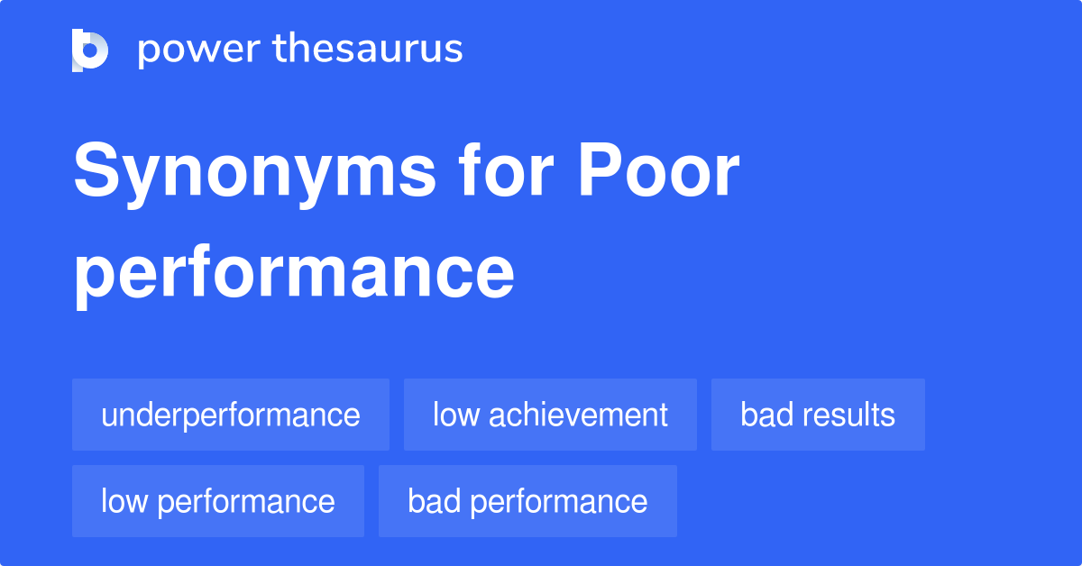 poor-performance-synonyms-438-words-and-phrases-for-poor-performance