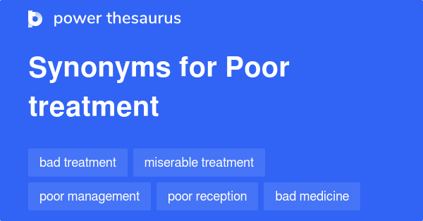 poor-treatment-synonyms-174-words-and-phrases-for-poor-treatment