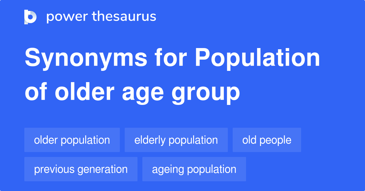 population-of-older-age-group-synonyms-105-words-and-phrases-for