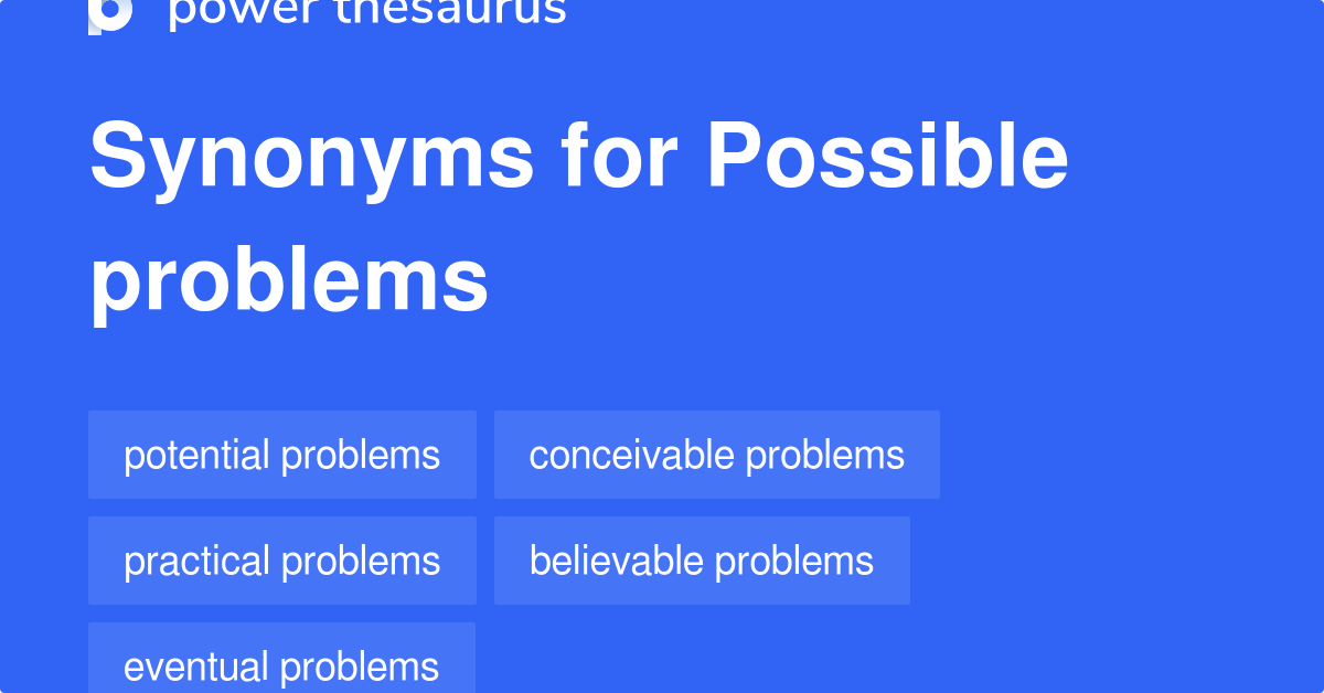 possible-problems-synonyms-47-words-and-phrases-for-possible-problems