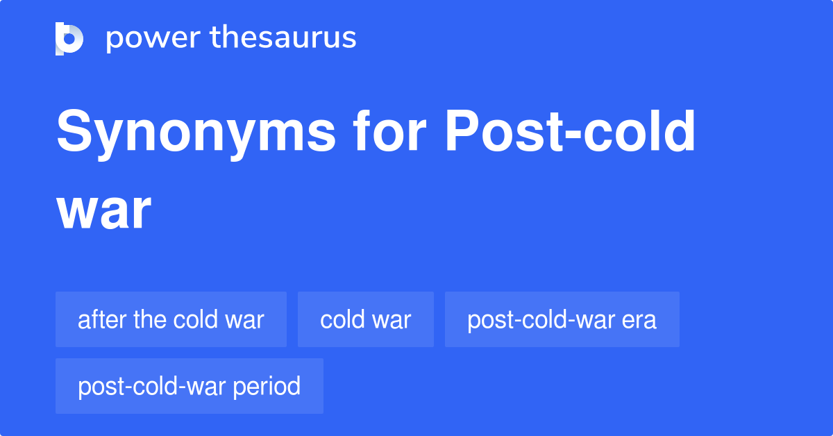 post-cold-war-synonyms-66-words-and-phrases-for-post-cold-war