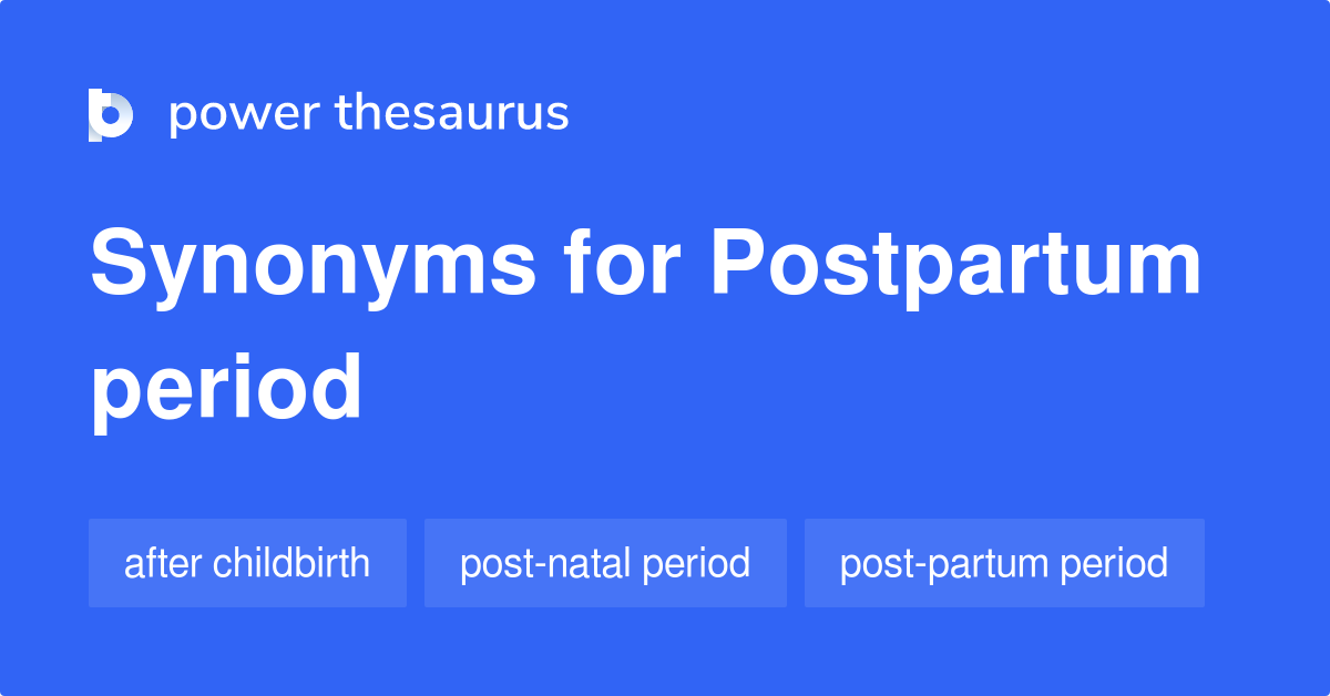 postpartum-period-synonyms-22-words-and-phrases-for-postpartum-period