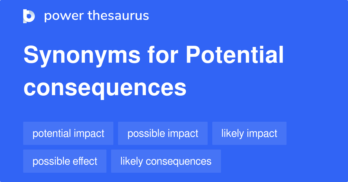 potential-consequences-synonyms-159-words-and-phrases-for-potential