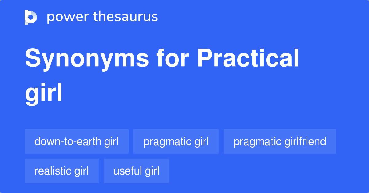 Practical Girl Synonyms 19 Words And Phrases For Practical Girl