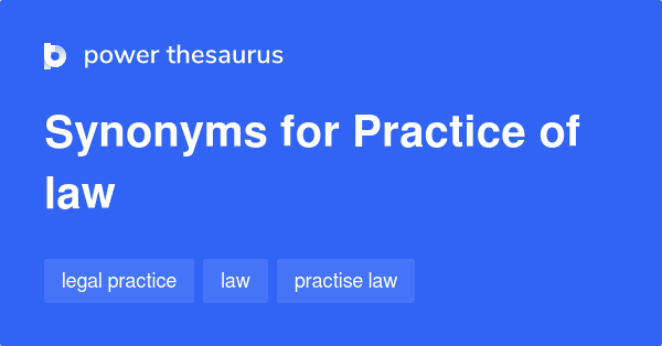 practice-of-law-synonyms-54-words-and-phrases-for-practice-of-law