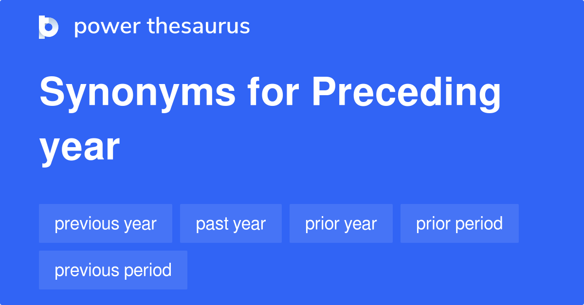 preceding-year-synonyms-146-words-and-phrases-for-preceding-year