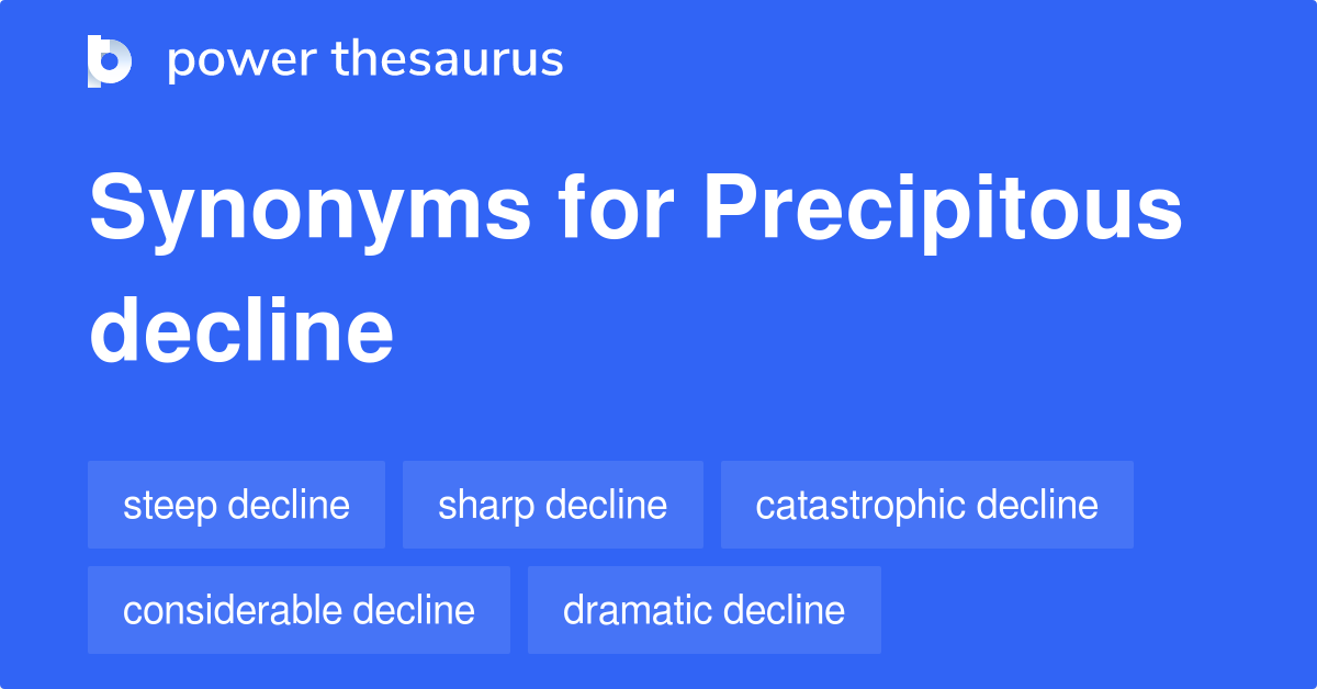 precipitous-decline-synonyms-129-words-and-phrases-for-precipitous