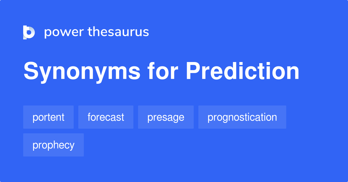 Prediction synonyms 768 Words and Phrases for Prediction
