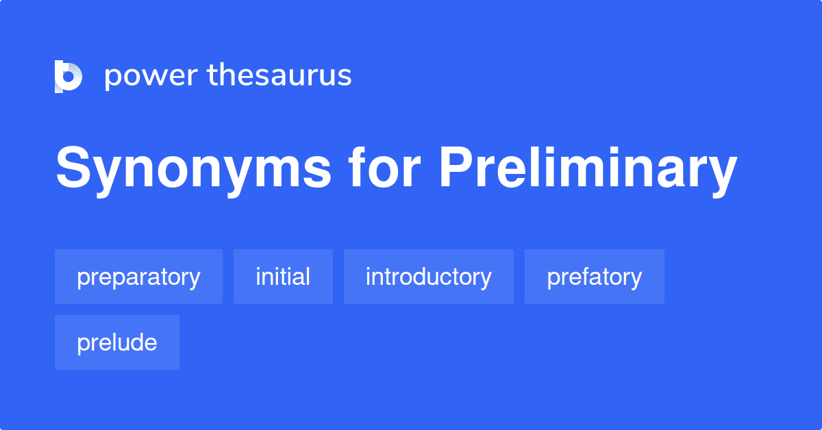 What Is A Synonym For Preliminary Investigation