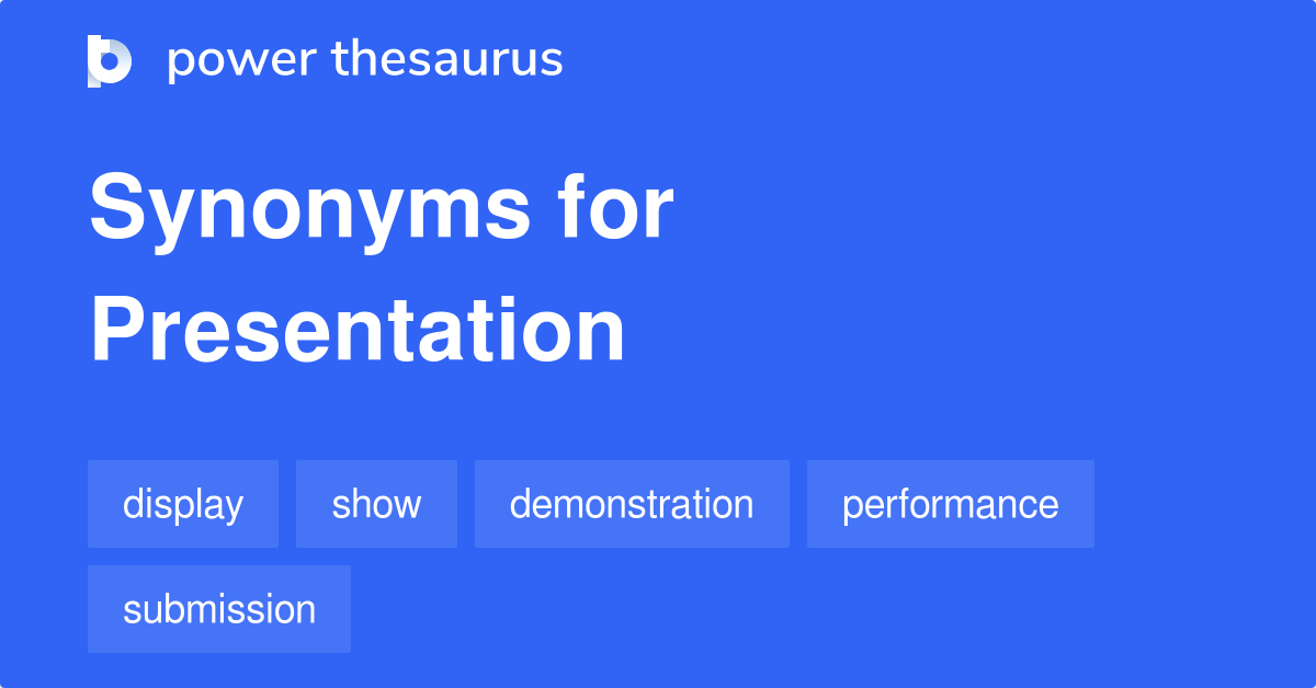 the synonym for presentation