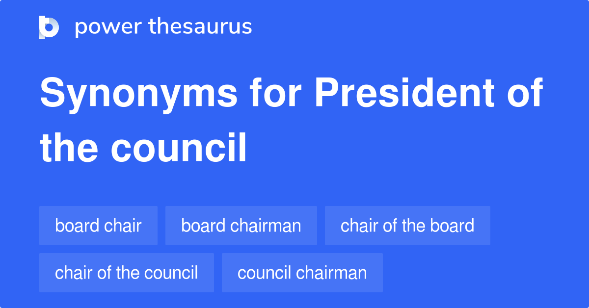 president-of-the-council-synonyms-53-words-and-phrases-for-president-of-the-council