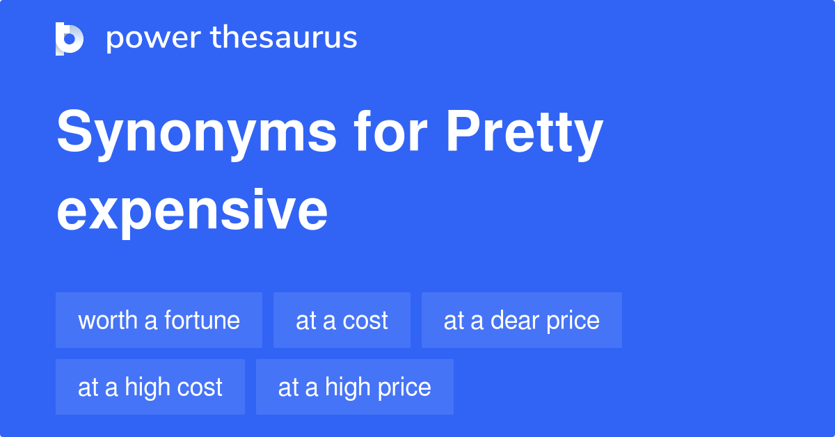 pretty-expensive-synonyms-201-words-and-phrases-for-pretty-expensive