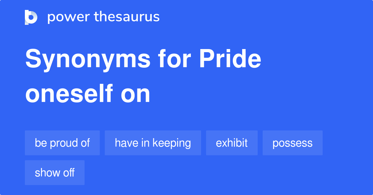 pride-oneself-on-synonyms-48-words-and-phrases-for-pride-oneself-on