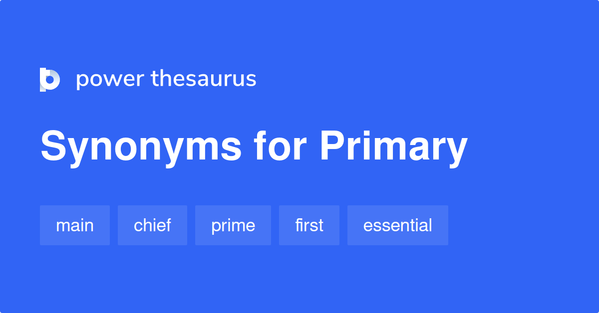 primary-synonyms-2-214-words-and-phrases-for-primary