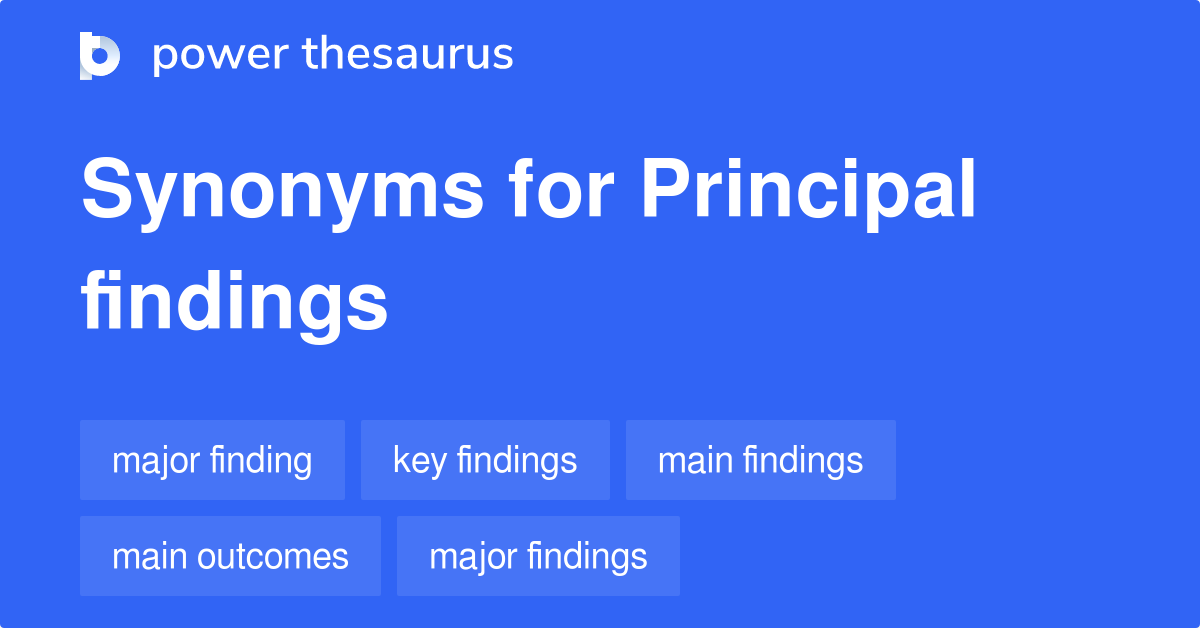 principal-findings-synonyms-76-words-and-phrases-for-principal-findings