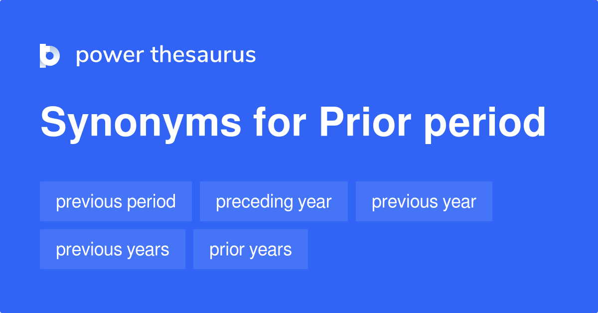 prior-period-synonyms-177-words-and-phrases-for-prior-period