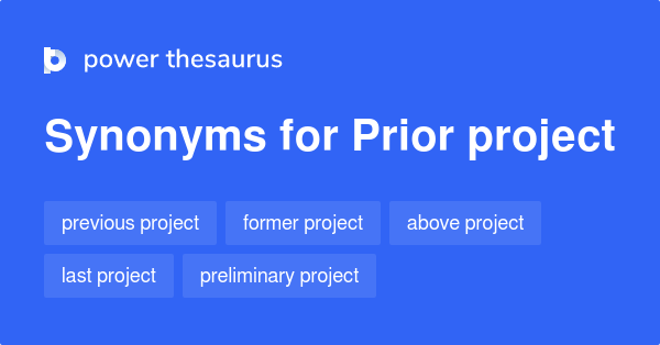 prior-project-synonyms-25-words-and-phrases-for-prior-project