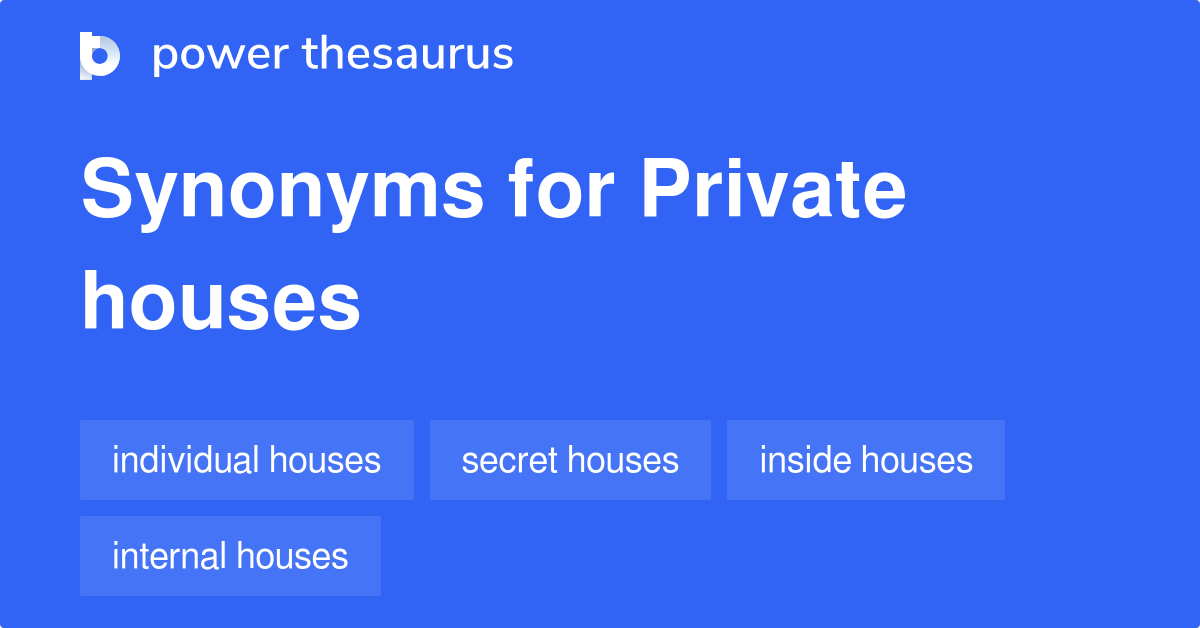 Private Houses Synonyms 2 