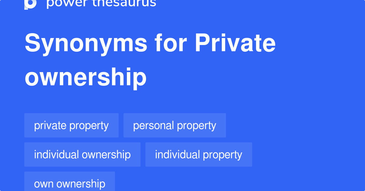 private-ownership-synonyms-86-words-and-phrases-for-private-ownership