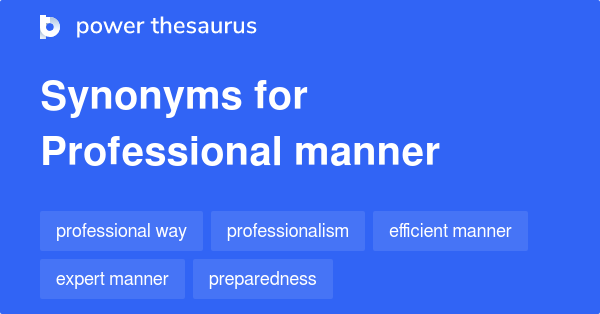 Other Words For Professional Manner