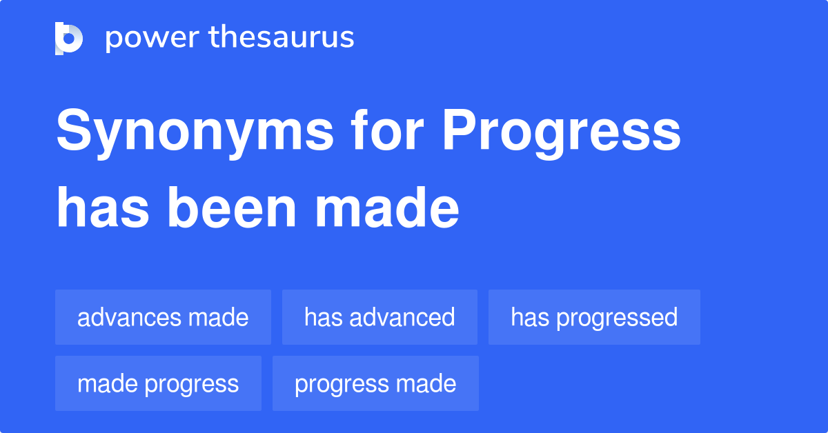 progress-has-been-made-synonyms-116-words-and-phrases-for-progress