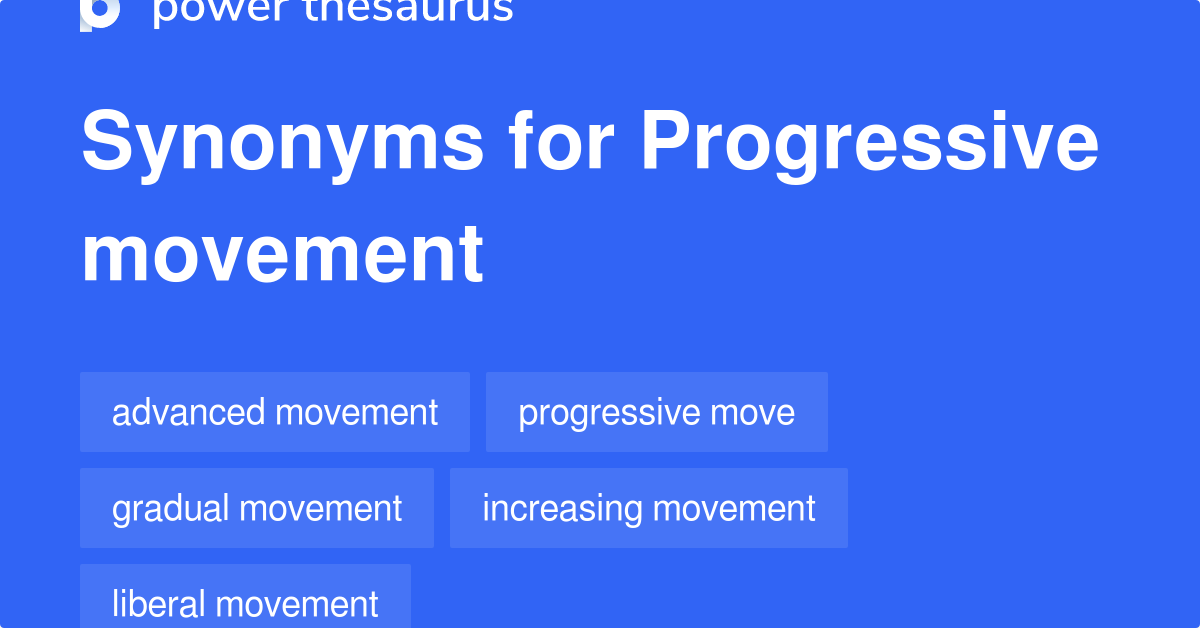 Other Words For Progressive Movement