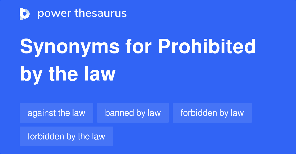 prohibited-by-the-law-synonyms-23-words-and-phrases-for-prohibited-by