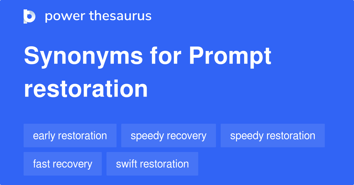 prompt-restoration-synonyms-47-words-and-phrases-for-prompt-restoration