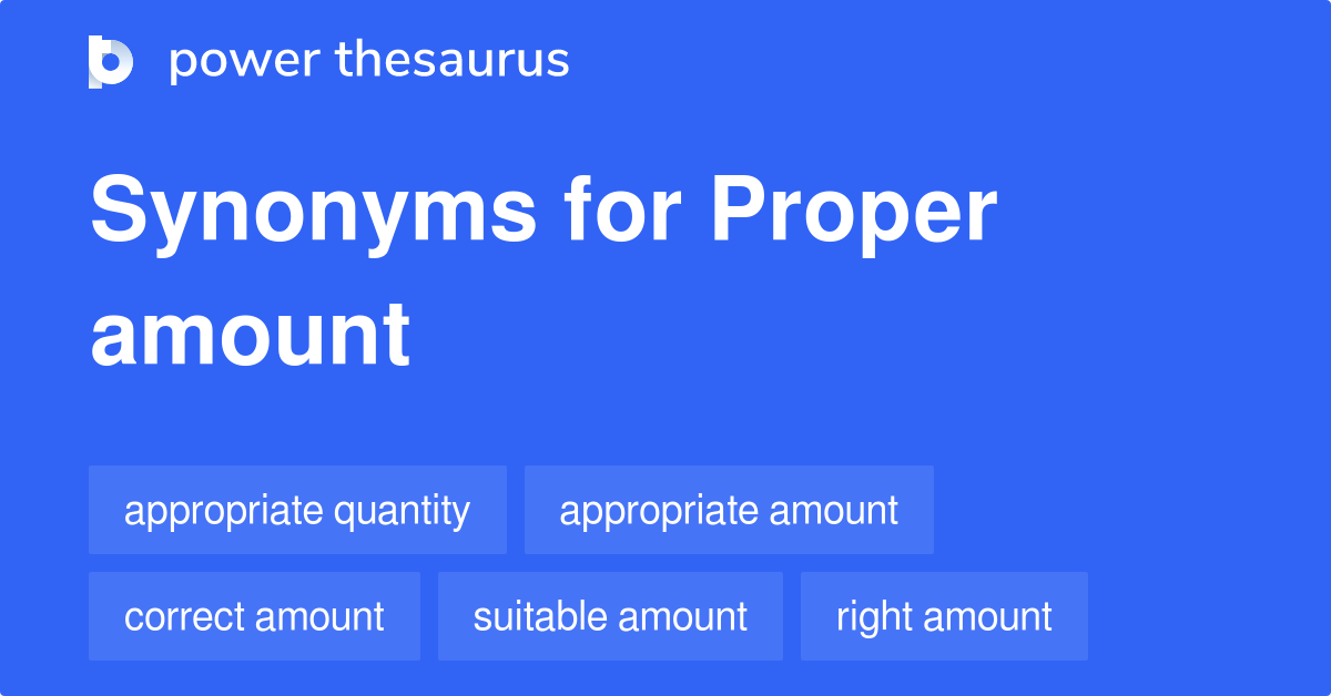 proper-amount-synonyms-96-words-and-phrases-for-proper-amount