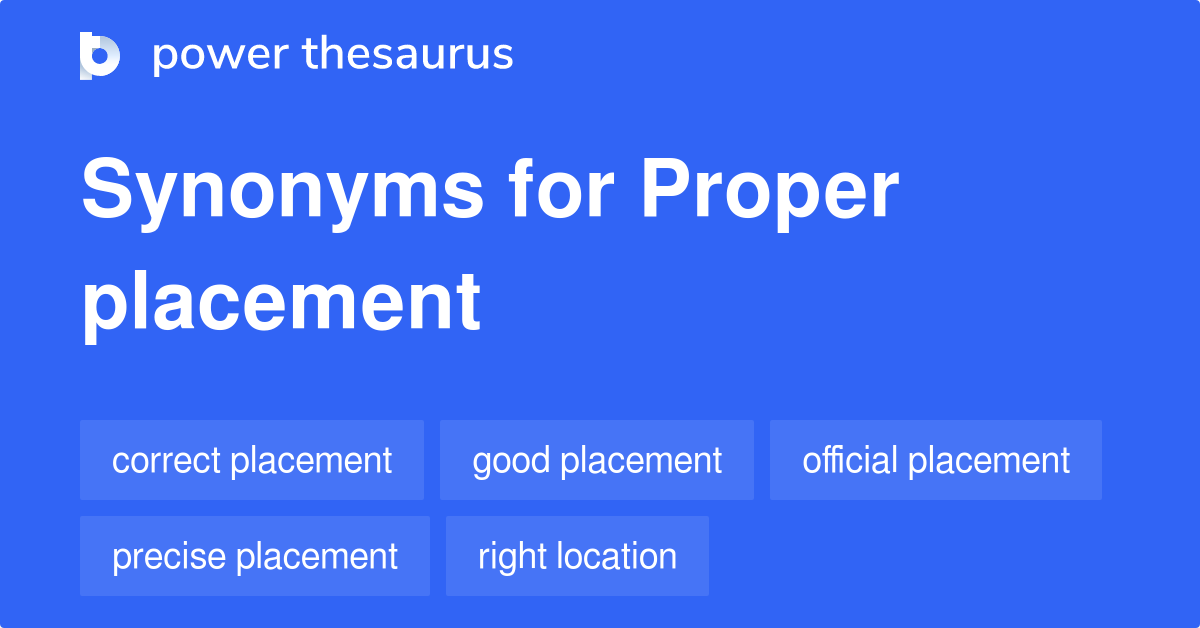 proper-placement-synonyms-48-words-and-phrases-for-proper-placement