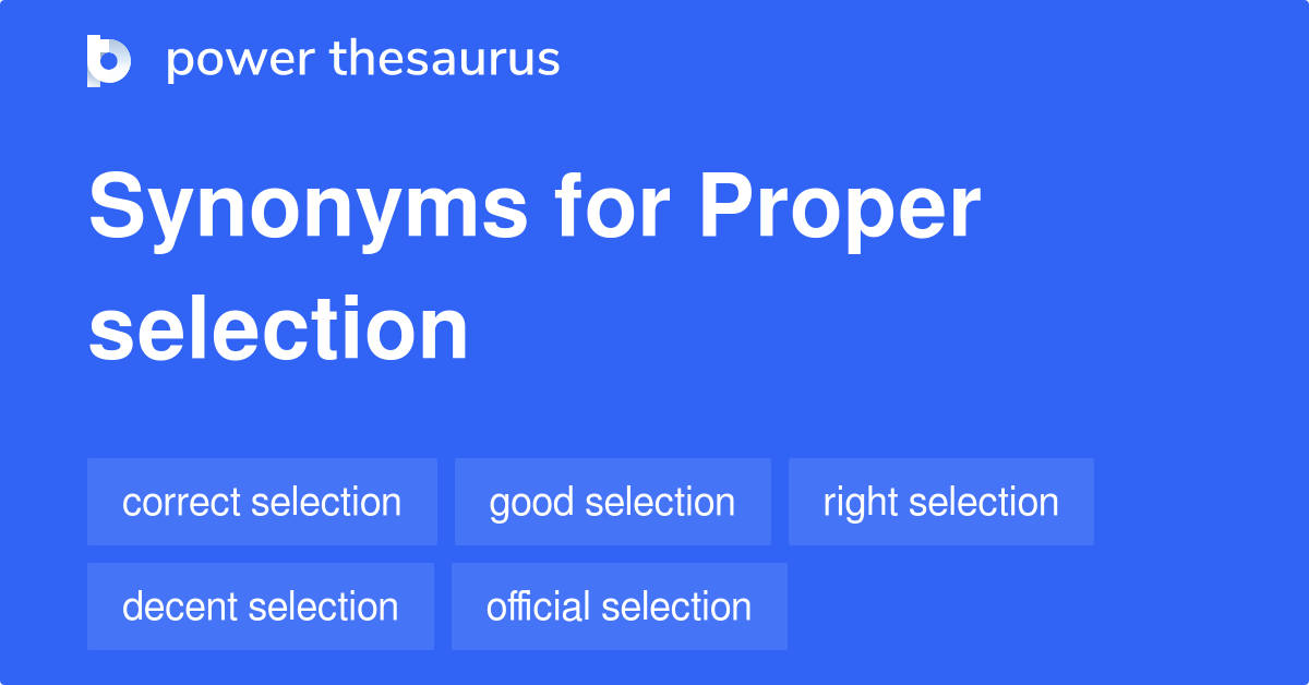 proper-selection-synonyms-59-words-and-phrases-for-proper-selection