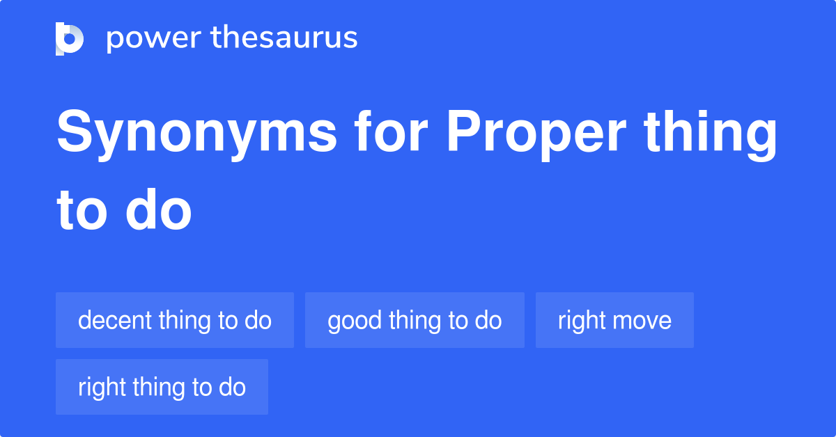 proper-thing-to-do-synonyms-27-words-and-phrases-for-proper-thing-to-do