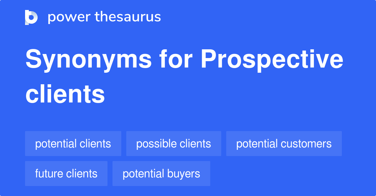 prospective-clients-synonyms-139-words-and-phrases-for-prospective