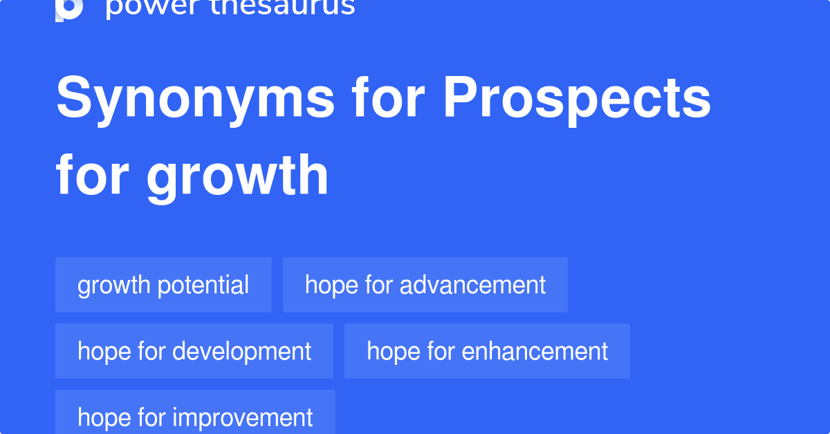 prospects-for-growth-synonyms-82-words-and-phrases-for-prospects-for