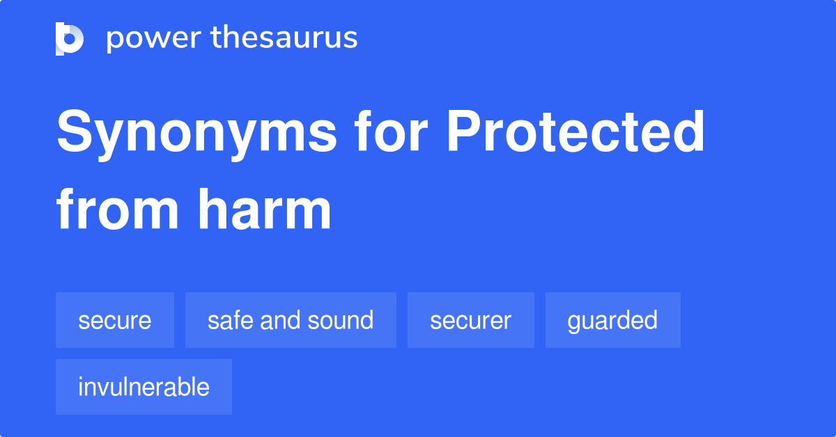 protected-from-harm-synonyms-72-words-and-phrases-for-protected-from-harm