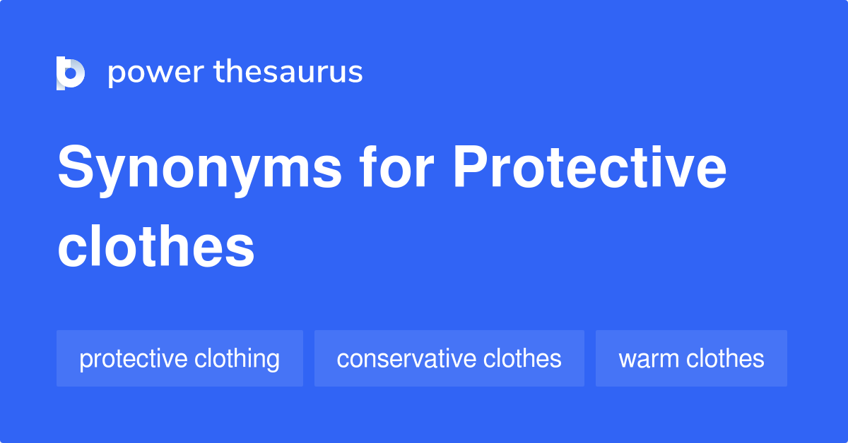 protective-clothes-synonyms-12-words-and-phrases-for-protective-clothes