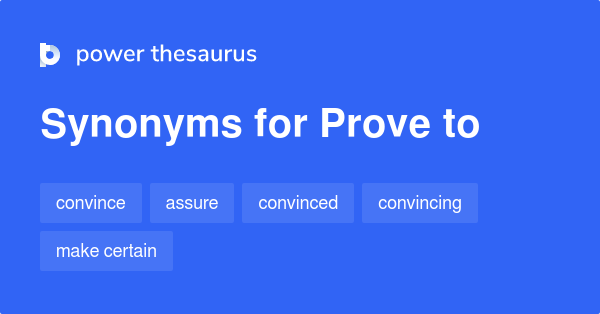 prove-to-synonyms-58-words-and-phrases-for-prove-to