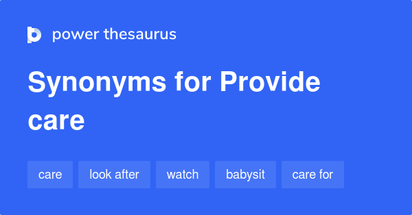 provide-care-synonyms-84-words-and-phrases-for-provide-care