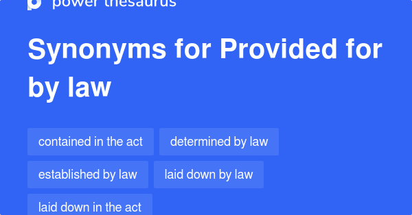 provided-for-by-law-synonyms-66-words-and-phrases-for-provided-for-by-law