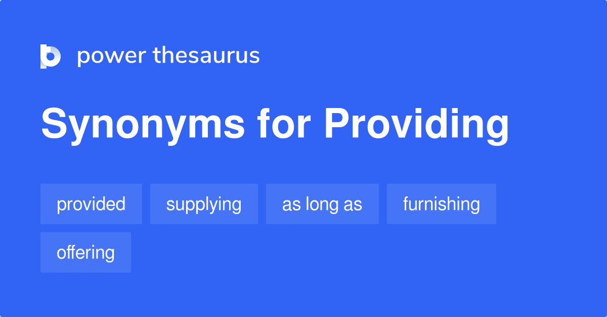 Providing synonyms 785 Words and Phrases for Providing