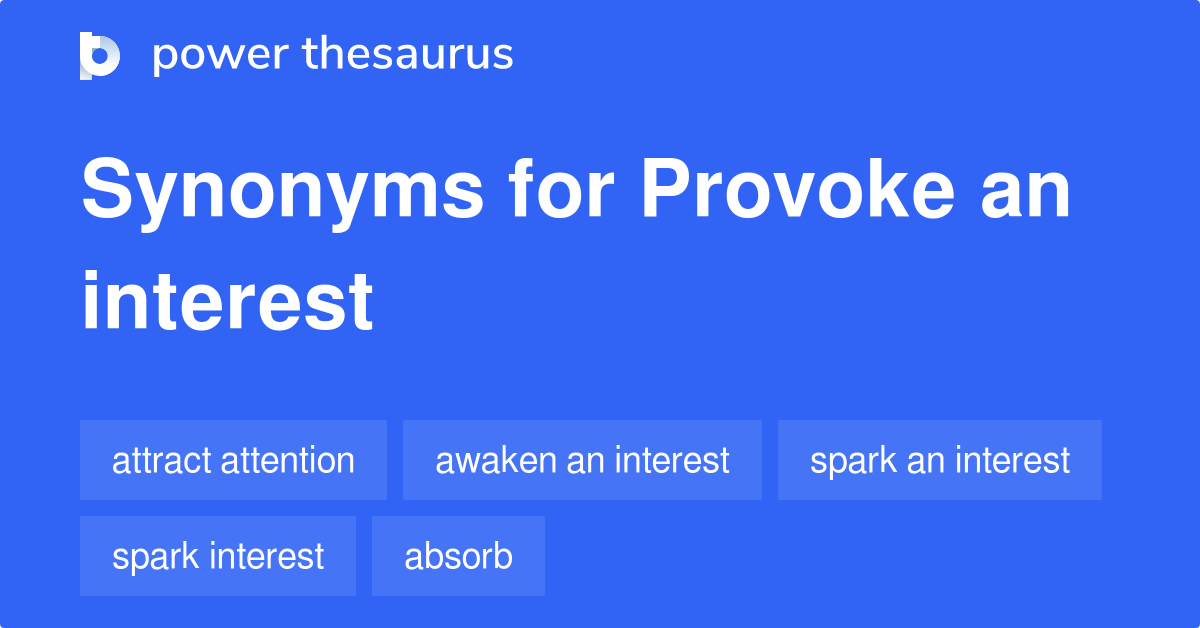 provoke-an-interest-synonyms-51-words-and-phrases-for-provoke-an-interest