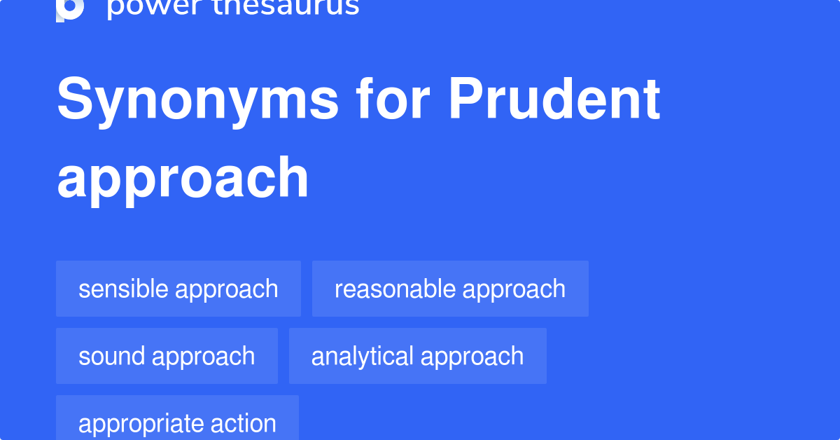 prudent-approach-synonyms-197-words-and-phrases-for-prudent-approach