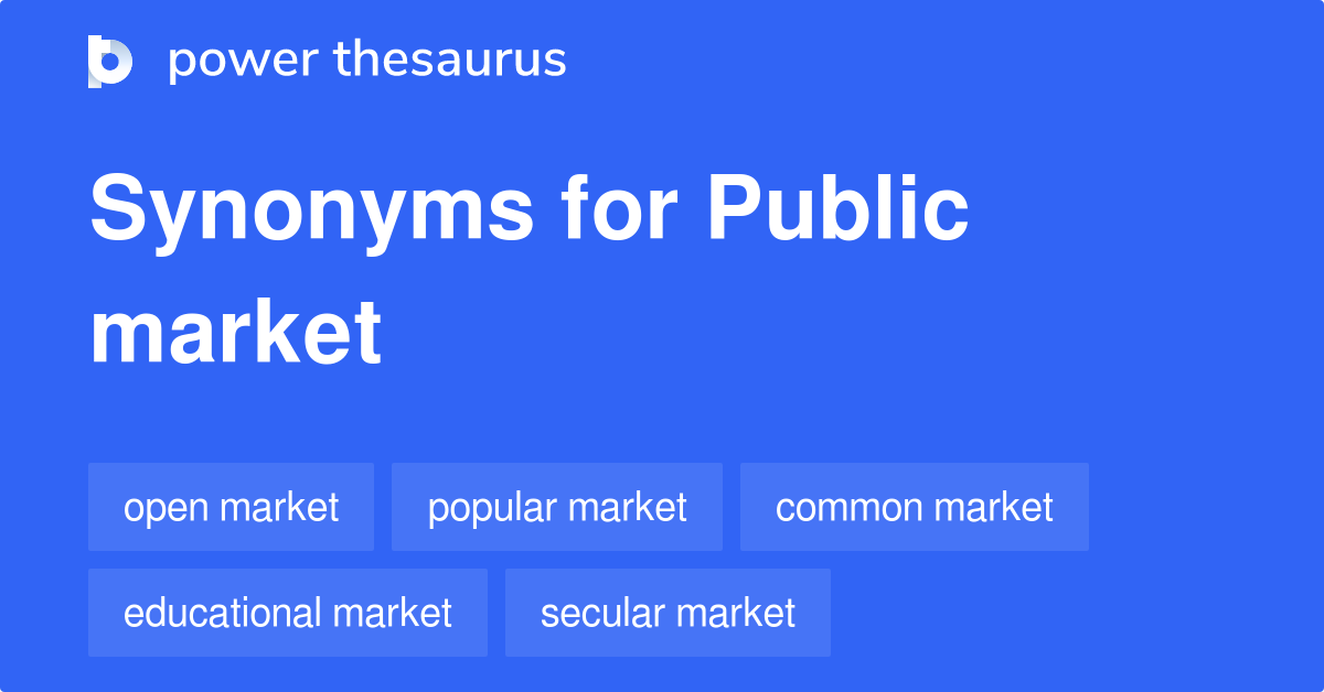 public-market-synonyms-59-words-and-phrases-for-public-market