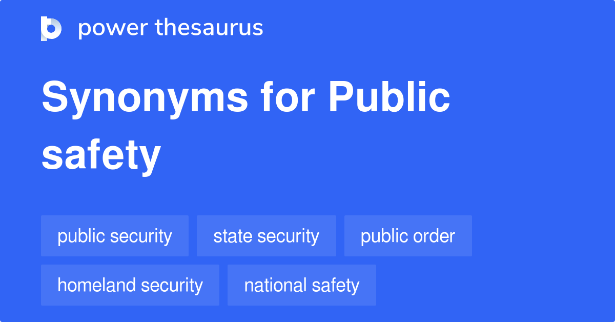 Public Safety synonyms 342 Words and Phrases for Public Safety